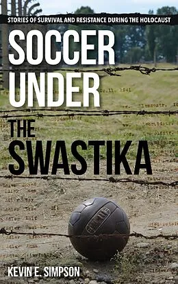 E-Book (epub) Soccer under the Swastika von Kevin E. Simpson