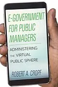 E-Book (epub) E-Government for Public Managers von Robert A. Cropf