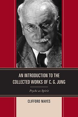 Kartonierter Einband An Introduction to the Collected Works of C. G. Jung von Clifford Mayes