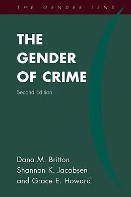 ePUB The Gender of Crime von Dana M. Britton, Shannon K. Jacobsen, Grace E. Howard