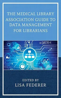 E-Book (epub) The Medical Library Association Guide to Data Management for Librarians von 