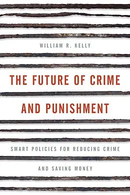 ePUB The Future of Crime and Punishment von William R. Kelly