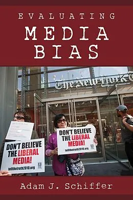 E-Book (epub) Evaluating Media Bias von Adam J. Schiffer