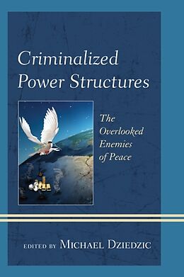Couverture cartonnée Criminalized Power Structures de Michael Dziedzic