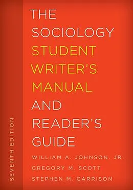 E-Book (epub) The Sociology Student Writer's Manual and Reader's Guide von William A. Johnson Jr., Gregory M. Scott, Stephen M. Garrison