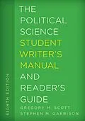E-Book (epub) The Political Science Student Writer's Manual and Reader's Guide von Gregory M. Scott, Stephen M. Garrison