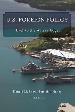 E-Book (epub) U.S. Foreign Policy von Donald M. Snow, Patrick J. Haney
