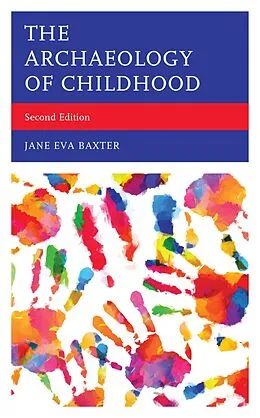 E-Book (epub) The Archaeology of Childhood von Jane Eva Baxter