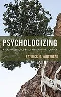 ePUB Psychologizing von Patrick M. Whitehead