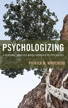 ePUB Psychologizing von Patrick M. Whitehead