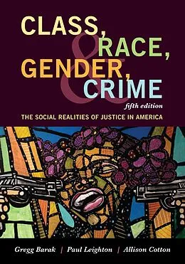 E-Book (epub) Class, Race, Gender, and Crime von Gregg Barak, Paul Leighton, Allison Cotton