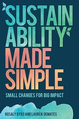 E-Book (epub) Sustainability Made Simple von Rosaly Byrd, Laurèn Demates