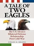 E-Book (epub) A Tale of Two Eagles von Craig A. Deare