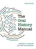 E-Book (epub) The Oral History Manual von Barbara W. Sommer, Mary Kay Quinlan