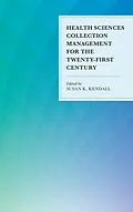 E-Book (epub) Health Sciences Collection Management for the Twenty-First Century von 