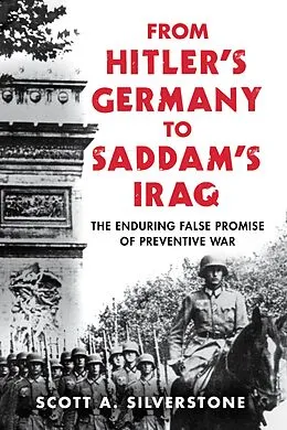 E-Book (epub) From Hitler's Germany to Saddam's Iraq von Scott A. Silverstone