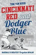 E-Book (epub) Cincinnati Red and Dodger Blue von Tom Van Riper