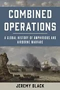 E-Book (epub) Combined Operations von Jeremy Black