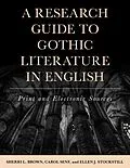 E-Book (epub) A Research Guide to Gothic Literature in English von Sherri L. Brown, Carol Senf, Ellen J. Stockstill