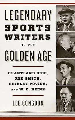 E-Book (epub) Legendary Sports Writers of the Golden Age von Lee Congdon