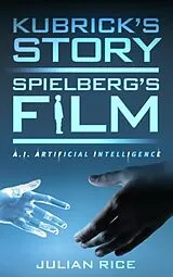 Fester Einband Kubrick's Story, Spielberg's Film von Julian Rice