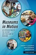 E-Book (epub) Museums in Motion von Edward P. Alexander, Mary Alexander, Juilee Decker