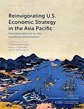 E-Book (epub) Reinvigorating U.S. Economic Strategy in the Asia Pacific von Charlene Barshefsky, Evan G. Greenberg, Jon M. Huntsman Jr.
