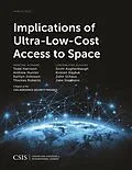 E-Book (epub) Implications of Ultra-Low-Cost Access to Space von Todd Harrison, Andrew Hunter, Kaitlyn Johnson