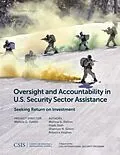 E-Book (epub) Oversight and Accountability in U.S. Security Sector Assistance von Melissa G. Dalton, Hijab Shah, Shannon N. Green