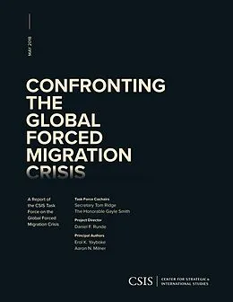 E-Book (epub) Confronting the Global Forced Migration Crisis von Tom Ridge, Gayle Smith
