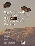 E-Book (epub) New Entrants and Small Business Graduation in the Market for Federal Contracts von Andrew P. Hunter, Samantha Cohen
