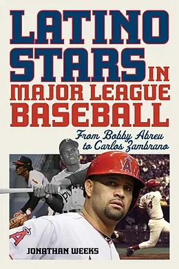 E-Book (epub) Latino Stars in Major League Baseball von Jonathan Weeks