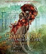 Audio CD (CD/SACD) Chain of Gold von Cassandra Clare