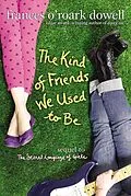 E-Book (epub) The Kind of Friends We Used to Be von Frances O'Roark Dowell