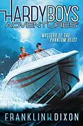 E-Book (epub) Hardy Boys Adventures 02. Mystery of the Phantom Heist von Franklin W. Dixon