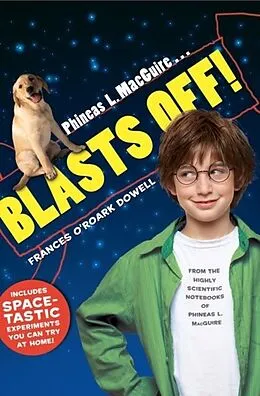 E-Book (epub) Phineas L. MacGuire . . . Blasts Off! von Frances O'Roark Dowell
