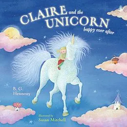 E-Book (epub) Claire and the Unicorn Happy Ever After von B. G. Hennessy