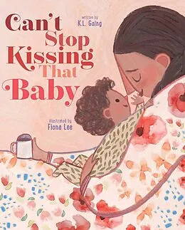 E-Book (epub) Can't Stop Kissing That Baby von K. L. Going