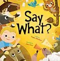 E-Book (epub) Say What? von Angela DiTerlizzi