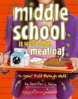 E-Book (epub) Middle School Is Worse Than Meatloaf von Jennifer L. Holm