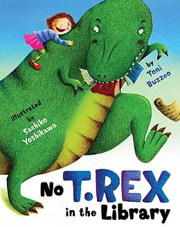 E-Book (epub) No T. Rex in the Library von Toni Buzzeo