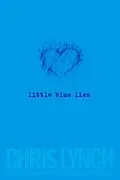 E-Book (epub) Little Blue Lies von Chris Lynch