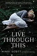 E-Book (epub) Live Through This von Mindi Scott
