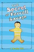 E-Book (epub) The Secret of Ferrell Savage von J. Duddy Gill