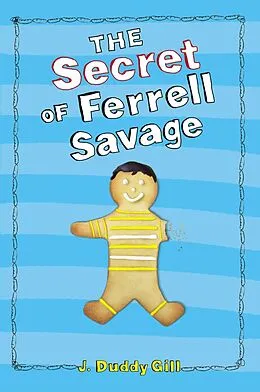 E-Book (epub) The Secret of Ferrell Savage von J. Duddy Gill