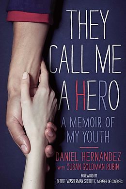 E-Book (epub) They Call Me a Hero von Daniel Hernandez