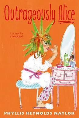 E-Book (epub) Outrageously Alice von Phyllis Reynolds Naylor