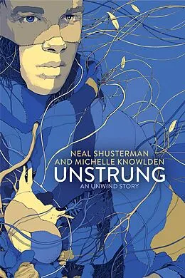 E-Book (epub) UnStrung von Neal Shusterman, Michelle Knowlden