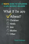 E-Book (epub) What If I'm an Atheist? von David Seidman