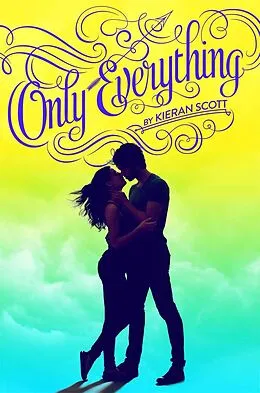 E-Book (epub) Only Everything von Kieran Scott